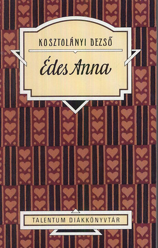 Kosztol�nyi Dezs� - �des Anna