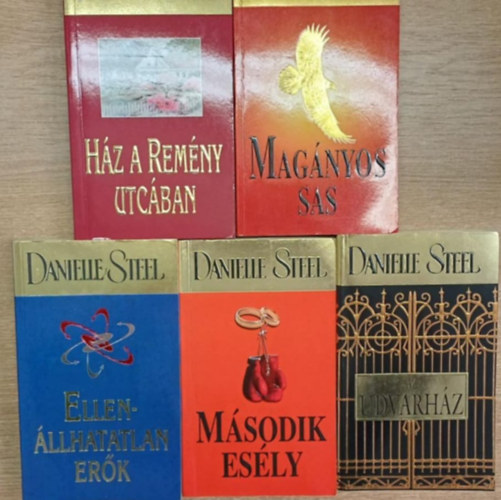 5 db Danielle Steel romantikus regny: Hz a remny utcban - Az udvarhz - Msodik esly - Ellenllhatatlan erk - Magnyos sas