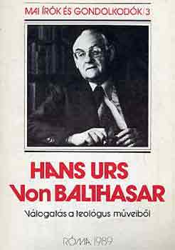 Hans Urs von Balthasar - vlogats a teolgus mveibl