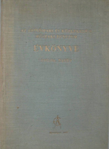 Szer�mi L�szl�  (szerk.) - Az �p�t�ipari �s K�zleked�si M�szaki Egyetem �vk�nyve 1955/56. tan�v