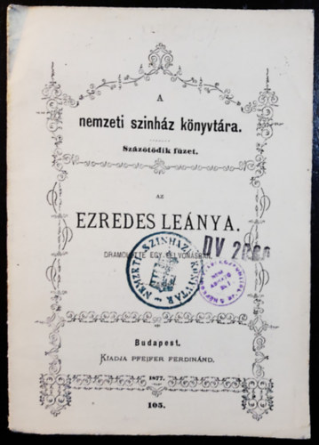 Bercsnyi Bla - Az ezredes lenya - Dramolette 1 felvonsban ( A nemzeti szinhz knyvtra - Szztdik fzet )