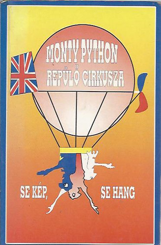 Monty Python repl cirkusza I.: Se kp, se hang