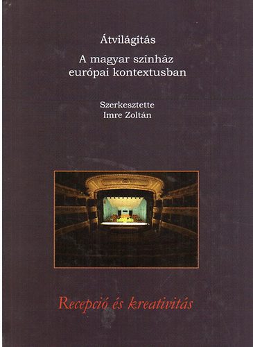 tvilgts - A magyar sznhz eurpai kontextusban