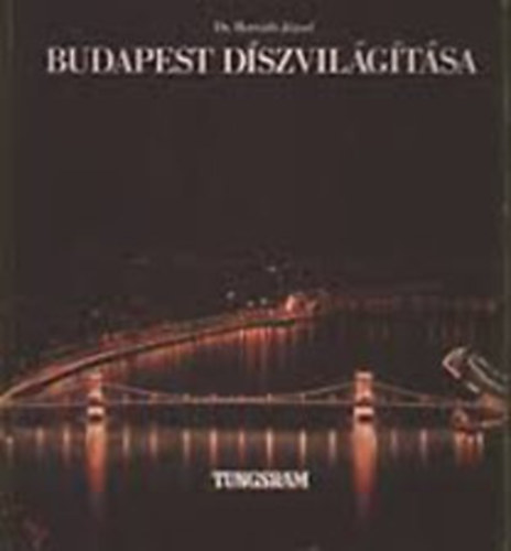 Budapest d�szvil�g�t�sa - THE FLOODLIGHTING OF BUDAPEST