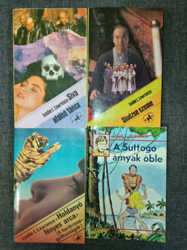 Leslie L. Lawrence - Siva utols� t�nca + A suttog� �rnyak �ble + Sindzse szeme + Holdany� f�nyes arca (4 m�)