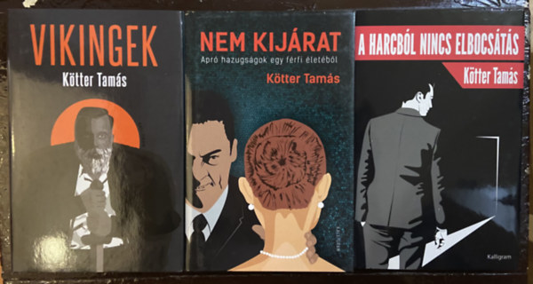 3 db K�tter Tam�s m� - Nem kij�rat, Vikingek, A harcb�l nincs elbocs�t�s