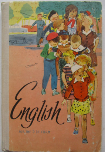 My First Steps in English - Compiled for the 5th Form