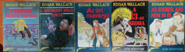 5db Edgar Wallace knyv: A gyilkos fekete mamba; A megriadt hlgy esete,Az ri csavarg,A 13-as szoba,Az ember aki