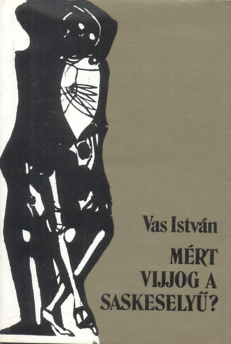 Mi�rt vijjog a saskesely� I. (Dedik�lt)