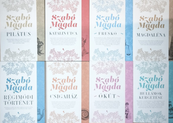 8db Szab� Magda m� a Jaffa kiad� gondoz�s�ban - R�gim�di t�rt�net, Pil�tus, Katalin utca, Fresk�, Magdal�na, Hull�mok kerget�se, �k�t, Csigah�z