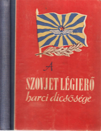 A szovjet l�gier� harci dics�s�ge