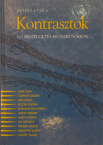 Retkes Attila - Kontrasztok - 111 beszlgets muzsikusokkal