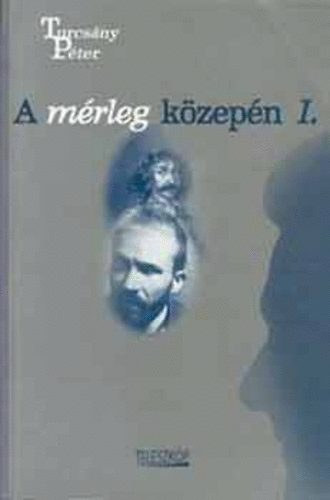 A mrleg kzepn I-II.