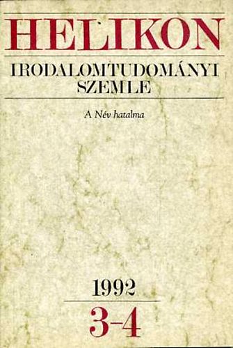 Helikon Irodalomtudomnyi Szemle - A Nv hatalma 1992 3-4.