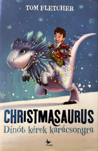 Christmasaurus - Dnt krek karcsonyra