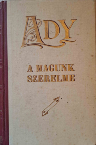 Ady Endre - A magunk szerelme