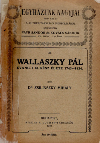 Kovcs Sndor Payr Sndor - Wallaszky Pl evang. lelksz lete 1742-1824- Egyhzunk nagyjai  sorozat