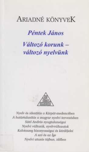 Pntek Jnos - Vltoz korunk - vltoz nyelvnk