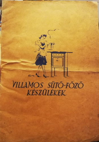 Villamos s�t�-f�z� k�sz�l�kek f�zet k�nyvecske.