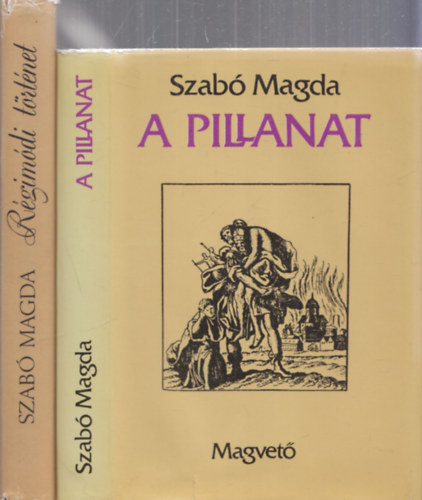 2db Szab� Magda m�: A pillanat + R�gim�di t�rt�net
