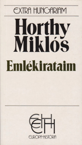 Horthy Mikls - Emlkirataim (Extra Hungariam)