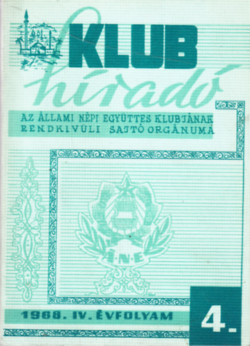 Klub hrad - Az llami npi egyttes klubjnak rendkvli sajt orgnuma - 1968.IV. vfolyam