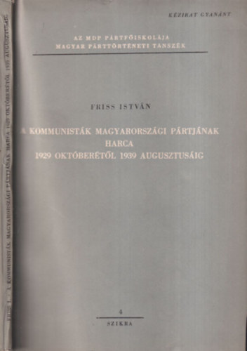 A kommunistk magyarorszgi prtjnak harca 1929. oktbertl 1939. augusztusig