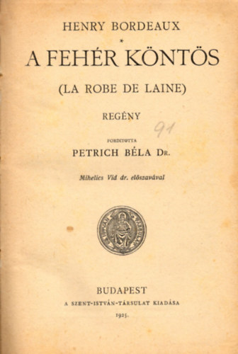 Henry Bordeaux - A fehr knts ( La robe de laine)