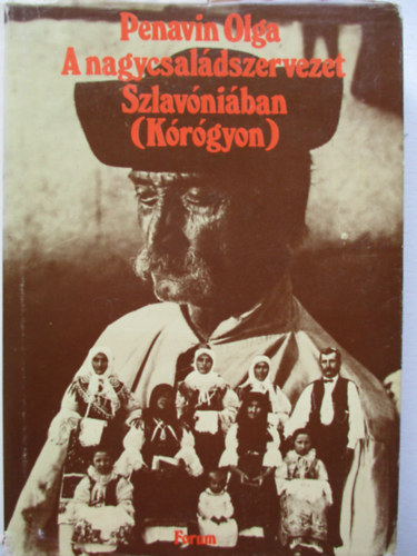 A nagycsaldszervezet Szlavniban (Krgyon)