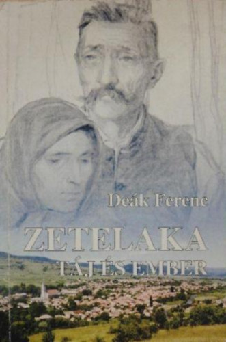 Dek Ferenc - Zetelaka - tj s ember