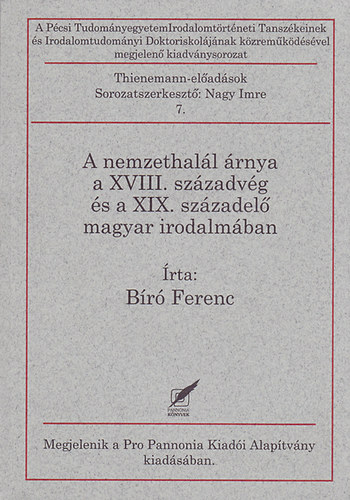 Br Ferenc - A nemzethall rnya a XVIII. szzadvg s a XIX. szzadel magyar irodalmban