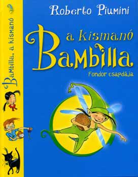 Bambilla, a kisman - Fondor csapdja