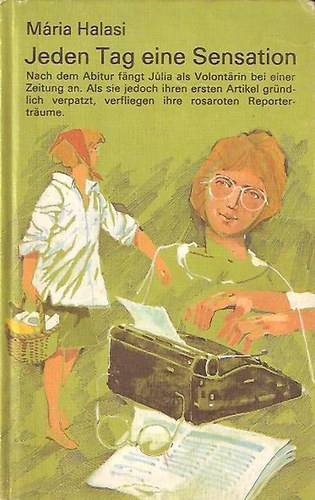 Mária Halasi - Jeden Tag eine Sensation