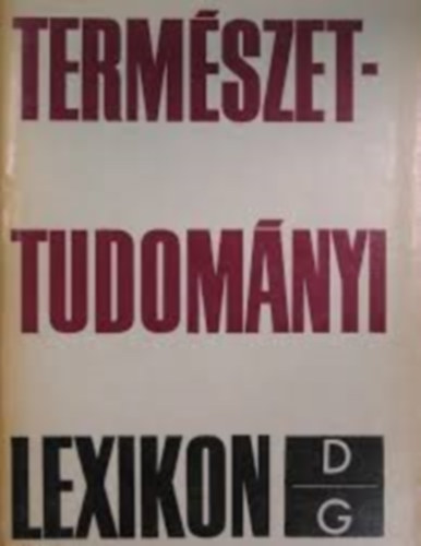 Erdey-Grz Tibor szerk. - Termszettudomnyi lexikon 2.D-G.