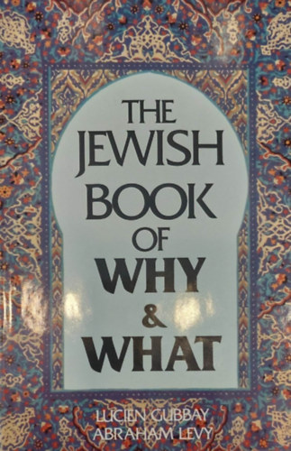 The Jewish Book of Why & What
