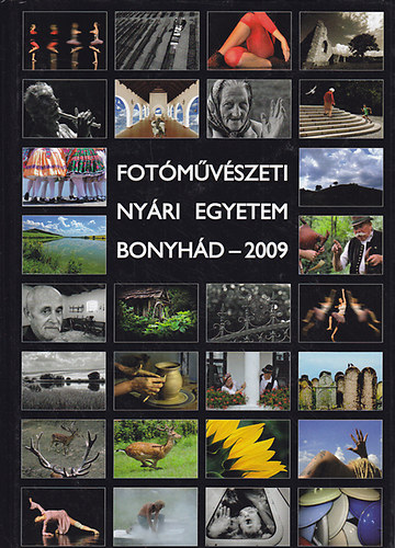 Fotmvszeti nyri egyetem Bonyhd - 2009