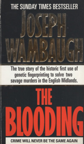 The Blooding - The true story of the historic first use of genetic fingerprinting to solve two savage murders in the English Midlands