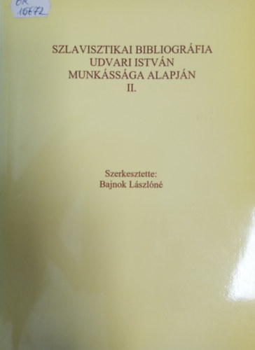 Szlavisztikai bibliogrfia Udvari Istvn munkssga alapjn II. 1995-2000