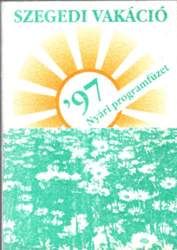 Szegedi Vakci '97 - Nyri programfzet