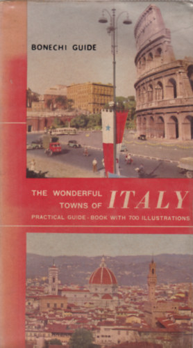 The Wonderful Towns of Italy (Practical guide - Book with 700 illustrations)