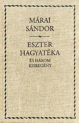 Eszter hagyatka s hrom kisregny (Eszter hagyatka / A mszros / Dli szl / Szvszerelem)