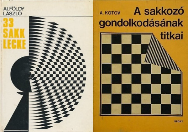 2 sakk knyv: 33 sakklecke + A sakkoz gondolkodsnak titkai