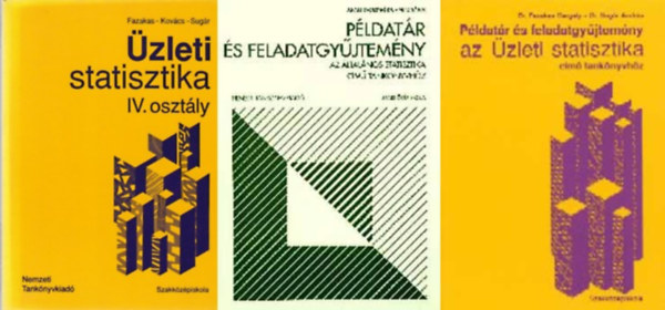 3 db -zleti Statisztika IV.osztly;+Pldatr s feladatgyjtemny az zleti statisztika cm tanknyvhz;+Pldatr s feladatgyjtemny az ltalnos statisztika cm tanknyvhz