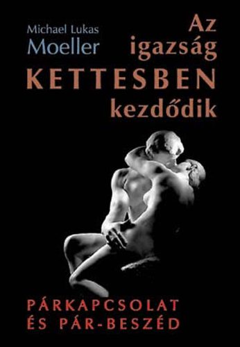 Az igazs�g kettesben kezd�dik