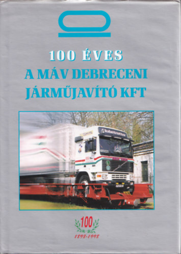 100 ves a MV Debreceni Jrmjavt Kft.