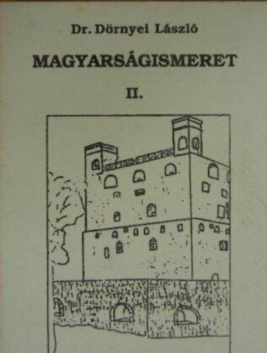 Dr. Drnyei Lszl - Magyarsgismeret II.