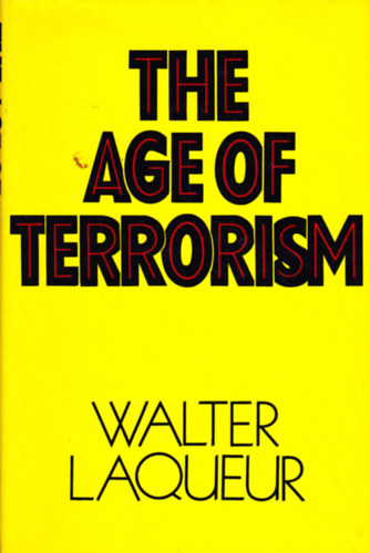 Walter Laquer - The Age of Terrorism