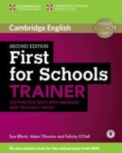 Cambridge English: First for Schools Trainer - Second Edition - Six practice tests with answers and teacher's notes + 1 CD