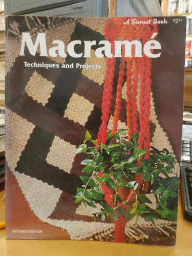 Macram: Techniques and Projects (Revised Edition)