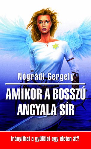 Amikor a bossz angyala sr - Irnythat a gyllet egy leten t?